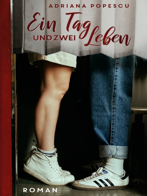 Title details for Ein Tag und zwei Leben by Adriana Popescu - Available
